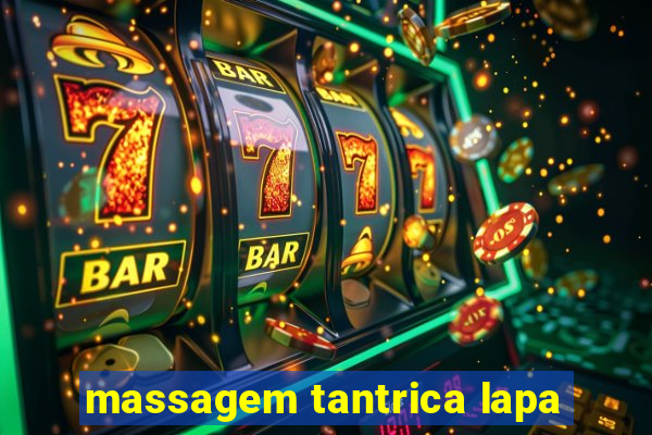 massagem tantrica lapa